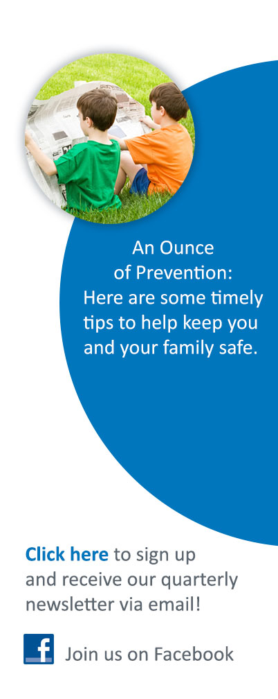 Here are some timely tips to help keep you and your family safe.